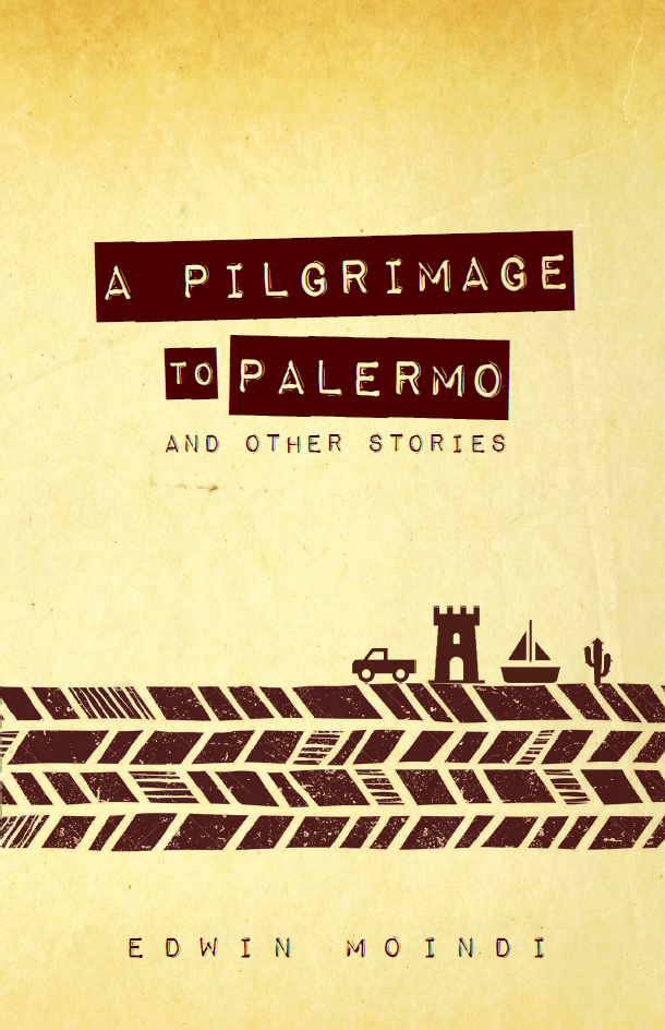 Front cover of A Pilgrimage to Palermo and Other Stories by Edwin Moindi